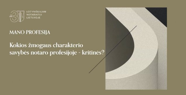 Notariato kronika. 2023. Reformos 30-metis. Notarai kalba apie profesijai būtinas žmogiškąsias...